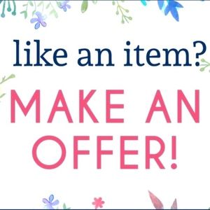 REASONABLE OFFERS WELCOME